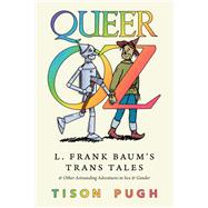 Queer Oz by Tison Pugh, 9781496845320