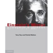 Einstein's Mirror by Tony Hey , Patrick Walters, 9780521435321