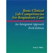 Basic Clinical Lab Competencies for Respiratory Care by White, Gary C., 9780766825321