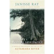 Drifting into Darien by Ray, Janisse, 9780820345321