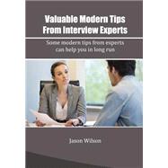Valuable Modern Tips from Interview Experts by Wilson, Jason, 9781505975321