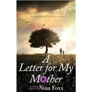 A Letter for My Mother by Foxx, Nina, 9781593095321