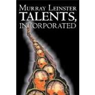 Talents, Incorporated by Leinster, Murray; Jenkins, William Fitzgerald, 9781603125321