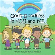 God's Goodness in You and Me by Billington, Kelly Kainer, 9781973635321
