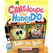 Cantaloupe and HoneyDo Take the Bus by Mike Boldt, 9798217005321