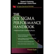 The Six Sigma Performance Handbook, Chapter 8 - Sustaining Breakthrough--Control Phase by Gupta, Praveen, 9780071735322