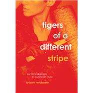 Tigers of a Different Stripe by Hutchinson, Sydney, 9780226405322