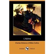 L'abime by Dickens, Charles; Collins, Wilkie; Madame Judith, 9781409935322