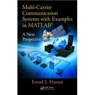 Multi-Carrier Communication Systems with Examples in MATLAB: A New Perspective by Hassan; Emad, 9781498735322