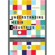 Understanding Media Industries by Havens, Timothy; Lotz, Amanda, 9780190215323