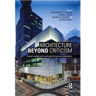 Architecture Beyond Criticism: Expert Judgment and Performance Evaluation by Preiser; Wolfgang F. E., 9780415725323