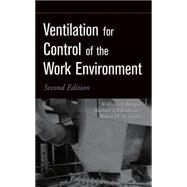 Ventilation for Control of the Work Environment by Burgess, William A.; Ellenbecker, Michael J.; Treitman, Robert D., 9780471095323