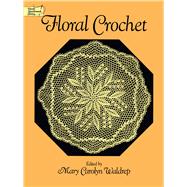 Floral Crochet by Waldrep, Mary Carolyn, 9780486255323