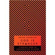 God Is Stranger by Kandiah, Krish; Crouch, Andy, 9780830845323