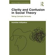 Clarity and Confusion in Social Theory by Leonidas Tsilipakos, 9781317165323