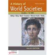 A History of World Societies Value, Volume I: To 1600 by McKay, John P.; Crowston, Clare Haru; Wiesner-Hanks, Merry E.; Davila, Jerry, 9781457685323