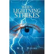 When Lightning Strikes by Divine, M. R., 9781796025323
