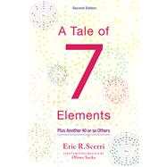 A Tale of Seven Elements Plus Another 40 or So Others by Scerri, Eric R., 9780197785324