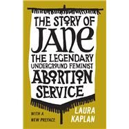 The Story of Jane by Kaplan, Laura, 9780226625324