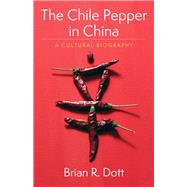 The Chile Pepper in China by Dott, Brian R., 9780231195324