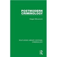 Postmodern Criminology by Milovanovic, Dragan, 9780367135324