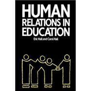 Human Relations in Education by Hall,Carol, 9780415025324