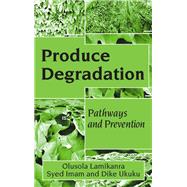 Produce Degradation by Olusola Lamikanra, 9780429125324