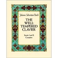 The Well-Tempered Clavier Books I and II, Complete by Bach, Johann Sebastian, 9780486245324