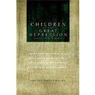 Children of the great Depression : 1930s-1940s and WWII by Miller, Jacob, 9781441595324