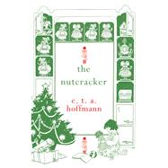 The Nutcracker by Hoffmann, E.T.A.; Thompson, Kate, 9781843915324