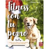 Fitness con tu perro Camina, corre, pedalea con tu perro, disfruta del deporte en comn y hazle feliz by Herp, Blanca; Miyakawa, Masako, 9788499175324
