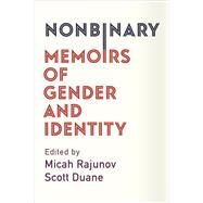 Nonbinary by Rajunov, Micah; Duane, Scott, 9780231185325