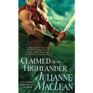 Claimed by the Highlander by MacLean, Julianne, 9780312365325