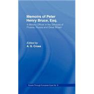 Memoirs of Peter Henry Bruce, Esq., a Military Officer in the Services of Prussia, Russia & Great Britain, Containing an Account of His Travels in Germany, Russia, Tartary, Turkey, the West Indies Etc: As Also Several Very Interesting Private Anecdotes o by Bruce,Peter Henry, 9780714615325
