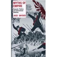 Myths of Empire by Snyder, Jack L., 9780801425325
