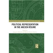 Political Representation in the Ancien RTgime by Albareda; Joaquim, 9781138335325