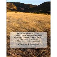 The Coming of Cassidy by Mulford, Clarence E., 9781508835325