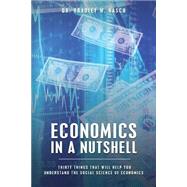 Economics in a Nutshell by Rasch, Bradley W., 9781508905325