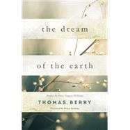 The Dream of the Earth by Berry, Thomas, 9781619025325