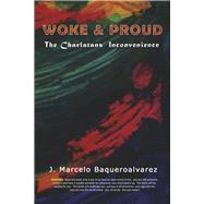 Woke & Proud The Charlatans' Inconvenience by Baqueroalvarez, J Marcelo, 9798989375325