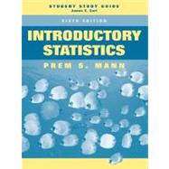 Introductory Statistics, Student Study Guide , 6th Edition by Prem S. Mann (Eastern Connecticut State Univ.), 9780471755326