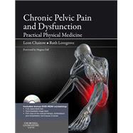 Chronic Pelvic Pain and Dysfunction by Chaitow, Leon; Lovegrove Jones, Ruth, Ph.D.; Fall, Magnus, 9780702035326
