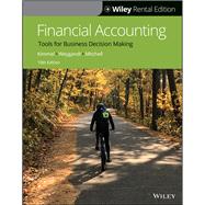 Financial Accounting Tools for Business Decision Making [Rental Edition] by Kimmel, Paul D.; Weygandt, Jerry J.; Mitchell, Jill E., 9781119825326