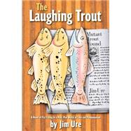 The Laughing Trout by Ure, Jim, 9781481005326