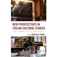 New Perspectives in Italian Cultural Studies Definition, Theory, and Accented Practices by Parati, Graziella, 9781611475326