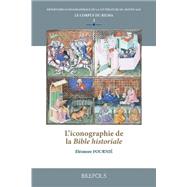 L'iconographie De La Bible Historiale by Fournie, Eleonore, 9782503535326