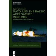 NATO and the Baltic Approaches 19491989 by Peter Bogason, 9783112215326