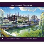 Artist About Cambridge by Harris, Jon Carnegy; Howard, Rob, 9780718895327