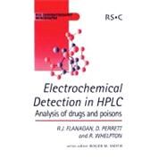 Electrochemical Detection in Hplc by Flanagan, Robert J.; Perrett, David; Whelpton, Robin, 9780854045327