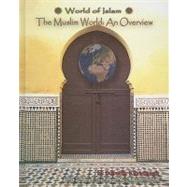 The Muslim World by Kavanaugh, Dorothy, 9781422205327